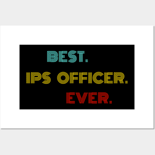 Best Ips Officer Ever - Nice Birthday Gift Idea Posters and Art